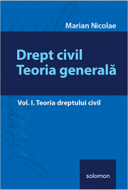 Drept civil. Teoria generala, volumul 1. Teoria dreptului civil - Marian Nicolae