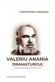 Valeriu Anania dramaturgul - Constantin Cublesan