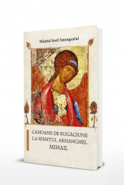 Canoane de rugaciune la Sfantul Arhanghel Mihail - Sfantul Iosif Imnograful