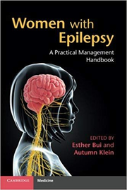 Women with Epilepsy: A Practical Management Handbook - Esther Bui, Autumn M. Klein
