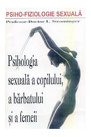 Psiho-fiziologie sexuala - L. Strominger