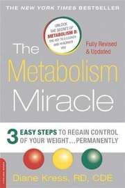 The Metabolism Miracle, Revised Edition: 3 Easy Steps to Regain Control of Your Weight... Permanently - Diane Kress