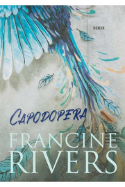 Capodopera - Francine Rivers