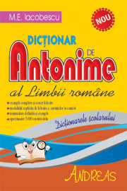 Dictionar de antonime al limbii romane - M. E. Iacobescu