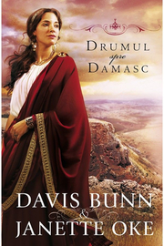 Drumul spre Damasc volumul 3 SERIA Faptele credintei - Janette Oke, T. Davis Bunn