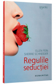 Regulile seductiei - Ellen Fein. Sherrie Schneider