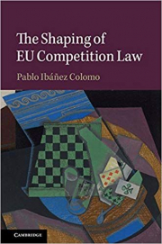 The Shaping of EU Competition Law - Pablo Ibanez Colomo