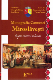 Monografia comunei Miroslavesti, oameni si locuri - Ioan Parlea