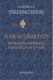 Har si libertate in traditia patristica a secolului al 14-lea - Dimitrios Tselenghidis