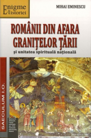 Romanii din afara Granitelor tarii si unitatea spirituala nationala - Mihai Eminescu