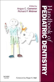 Handbook of Pediatric Dentistry - Angus C. Cameron, Richard P. Widmer