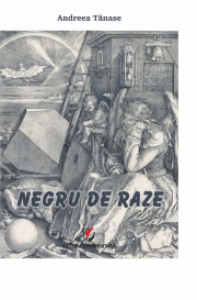 Negru de raze - Andreea Tanase