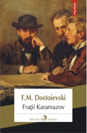 Fratii Karamazov - F. M. Dostoievski