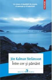 Intre cer si pamint - Jon Kalman Stefansson