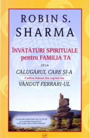 Invataturi spirituale pentru familia ta (Robin S. Sharma)