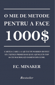 O mie de metode pentru a face 1000$ - F. C. Minaker