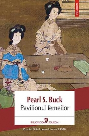 Pavilionul femeilor - Pearl Sydenstricker Buck