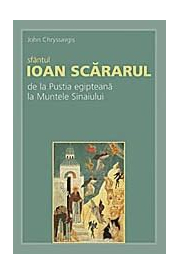 Sfantul Ioan Scararul: de la Pustia egipteana la Muntele Sinaiului - John Chryssavgis