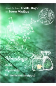 Himalaya de la Ayurveda la medicina moderna - Ovidiu Bojor, Laura Miclaus