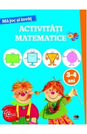 Ma joc si invat. Activitati matematice 3-4 ani