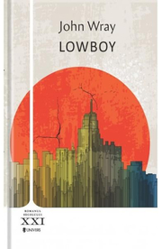 Lowboy - John Wray