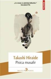 Pisica musafir - Takashi Hiraide