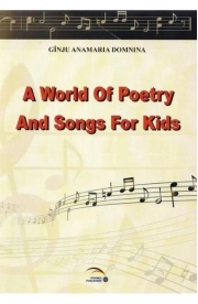 A world of poetry and songs for kids - Anamaria Domnina Ginju