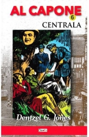 Al Capone vol. 6: Centrala - Dentzel G. Jones