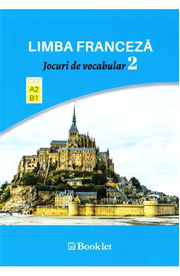 Limba franceza. Jocuri de vocabular 2 A2-B1