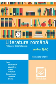 Literatura Romana Proza si dramaturgie pentru BAC - Margareta Onofrei