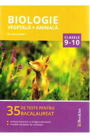 Biologie vegetala si animala - Clasele 9 si 10 - Bacalaureat. 35 de teste - Niculina Badiu