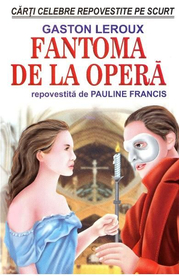Fantoma de la opera - Gaston Leroux, Pauline Francis