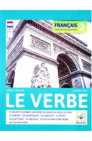 Francais. Exercices de Grammaire 2: Le Verbe - Daniela Harsan, Carmen Man