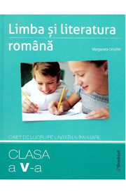 Limba romana - Clasa 5 - Caiet pe unitati de invatare - Margareta Onofrei