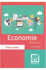 Memorator de economie pentru liceu. Ed. 2016 - Savel Mihailescu