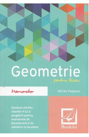 Memorator de geometrie pentru liceu. Ed. 2016 - Adrian Popescu