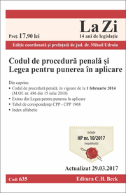 Codul de procedura penala si Legea pentru punerea in aplicare. Cod 635. Editie actualizata (29. 03. 2017)
