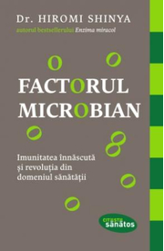 Factorul microbian - Dr. Hiromi Shinya