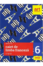 Caiet de limba franceza L1 si L2 - Clasa 6 - Mariana Popa