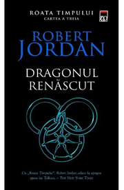 Dragonul renascut. Seria Roata timpului. Vol. 3 - Robert Jordan