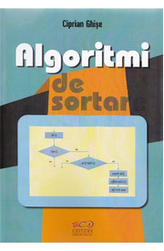 Algoritmi de Sortare - Ciprian Ghise