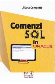 Comenzi SQL in Oracle - Liliana Comarnic