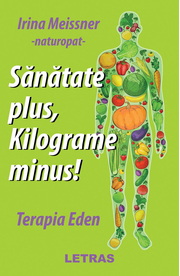Sanatate plus, kilograme minus! Terapia Eden (eBook PDF) - Irina Meissner
