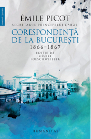 Corespondenta de la Bucuresti 1866–1867 - Emile Picot