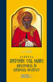Sfantul Antonie cel Mare, biruitorul in razboiul nevazut - Anton Pascu