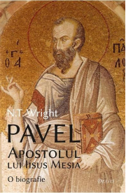 Pavel, Apostolul lui Iisus Mesia - N. T. Wright