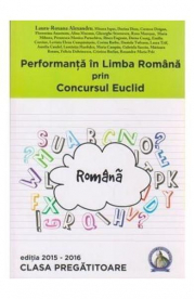 Performanta in Limba Romana prin concursul Euclid la clasa pregatitoare. Editia 2015-2016 - Laura Roxana Alexandru