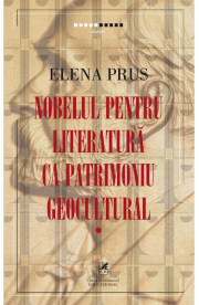 Nobelul pentru literatura ca patrimoniu geocultural - Elena Prus