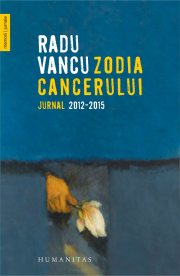 Zodia Cancerului. Jurnal 2012–2015 - Radu Vancu
