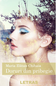 Doruri din pribegie - Maria Zlatan Chihaia